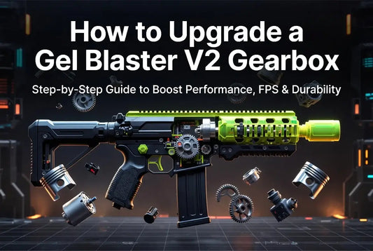 How to Upgrade a Gel Blaster V2 Gearbox