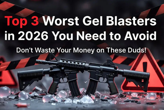 Top 3 Worst Gel Blasters in 2026 You Need to Avoid
